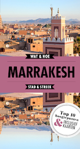 Marrakesh - Wat & Hoe reisgids (ISBN 9789021568379)