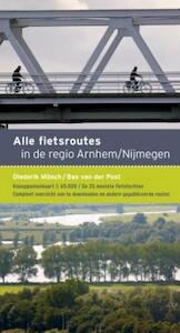 Alle fietsroutes in de regio Arnhem-Nijmegen - Bas van der Post (ISBN 9789058814654)
