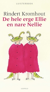 De hele erge Ellie en nare Nellie - Rindert Kromhout (ISBN 9789025866914)