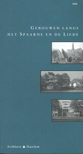 Gebouwen langs het Spaarne en de Liede - Hilde de Haan, Ids Haagsma (ISBN 9789051050349)
