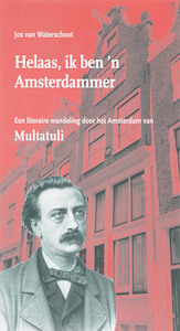 Helaas, ik ben 'n Amsterdammer - J. van Waterschoot (ISBN 9789059371576)