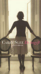 De toegift - Carry Slee (ISBN 9789461493446)