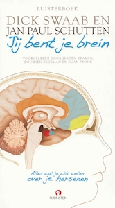 Jij bent je brein - Dick Swaab, Jan Paul Schutten (ISBN 9789047618812)