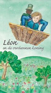 Leon en de verdwenen koning - Bert Drost (ISBN 9789055993321)