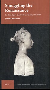 Smuggling the Renaissance - Joanna Smalcerz (ISBN 9789004421486)