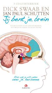 Jij bent je brein - Dick F. Swaab, Jan Paul Schutten (ISBN 9789047614623)