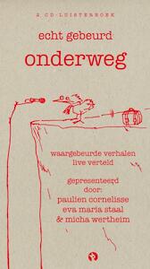 Echt gebeurd op reis - Paulien Cornelisse, Micha Wertheim, Eva Maria Staal (ISBN 9789047616009)