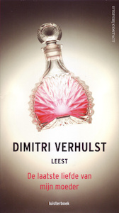 De laatste liefde van mijn moeder - Dimitri Verhulst (ISBN 9789461495808)