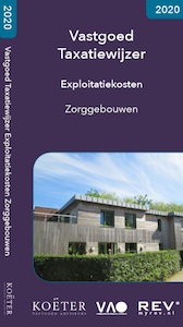 Vastgoed Taxatiewijzer Exploitatiekosten Zorggebouwen 2020 - Koeter Vastgoed Adviseurs (ISBN 9789083008660)