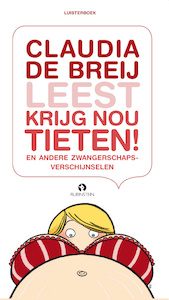 Krijg nou tieten! - Claudia de Breij (ISBN 9789047608615)