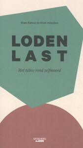 Loden last - Bram Bakker, Bram Hulzebos (ISBN 9789492798411)