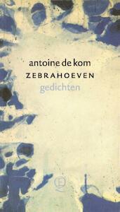 Zebrahoeven - Antoine de Kom (ISBN 9789021448787)