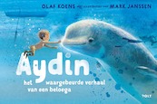 Aydin, het waargebeurde verhaal van een beloega - Olaf Koens (ISBN 9789021426471)