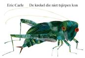 De krekel die niet tsjirpen kon karton ed - Eric Carle (ISBN 9789025728885)