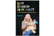 Rust, reinheid, in de maot - Martijje Lubbers (ISBN 9789065092502)
