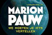 We moeten je iets vertellen - Marion Pauw (ISBN 9789049804213)