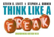 Think like a freak - Steven D. Levitt, Stephen J. Dubner (ISBN 9789049804367)
