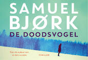 De doodsvogel - Samuel Bjørk (ISBN 9789049804626)
