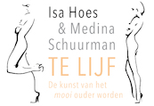 Te lijf - Isa Hoes, Medina Schuurman (ISBN 9789049805289)