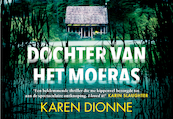 Dochter van het moeras - Karen Dionne (ISBN 9789049806309)
