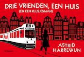 Drie vrienden, een huis (en een klusjesman) DL - Astrid Harrewijn (ISBN 9789049807184)