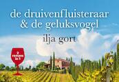 De druivenfluisteraar + De geluksvogel DL - Ilja Gort (ISBN 9789049807559)