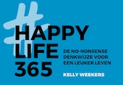 Happy Life 365 DL - Kelly Weekers (ISBN 9789049807641)