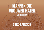 Mannen die vrouwen haten - Stieg Larsson (ISBN 9789049807719)