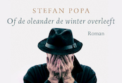 Of de oleander de winter overleeft - Stefan Popa (ISBN 9789049807917)