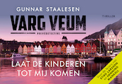 Varg Veum. Laat de kinderen tot mij komen - Gunnar Staalesen (ISBN 9789049808051)