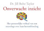 Onverwacht inzicht - Jill Bolte Taylor (ISBN 9789049800253)