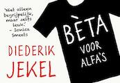 Bèta voor alfa's - Diederik Jekel (ISBN 9789049803889)