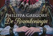 De rozenkoningin - Philippa Gregory (ISBN 9789049803827)