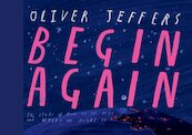 Begin Again - Oliver Jeffers (ISBN 9780008579593)