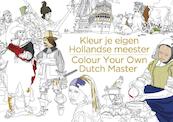 Kleur je eigen Hollandse meester/Colour your own Dutch master - (ISBN 9789045209036)