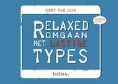 Relaxed omgaan met lastige types - Bert van Dijk (ISBN 9789058715852)