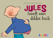 Jules heeft een dikke buik - Annemie Berebrouckx (ISBN 9789055355655)