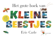 Het grote boek van kleine beestjes - Eric Carle (ISBN 9789025771973)