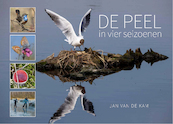 De Peel in vier seizoenen - Jan van de Kam (ISBN 9789090334653)