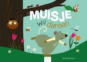 Muisje wil dansen - Anita Bijsterbosch (ISBN 9789044825671)