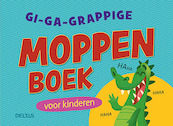 Gi-ga-grappige moppenboek voor kinderen - J. DE E.A. JAGER (ISBN 9789044757774)