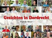 Gezichten in Dordrecht - Piet de Meer (ISBN 9789491354274)