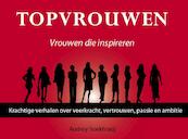 Topvrouwen - vrouwen die inspireren - Audrey Soekhradj (ISBN 9789491442476)