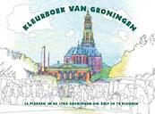 Kleurboek van Groningen - Anton Scheepstra (ISBN 9789054523192)