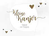 Kleine Kanjer! Babyboek voor Prematuren - Hanneke de Wit (ISBN 9789081995542)