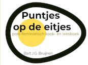 Puntjes op de eitjes - Bart J.G. Bruijnen (ISBN 9789464184761)