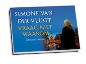 Vraag niet waarom - Simone van der Vlugt (ISBN 9789049803537)