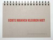 Echte mannen kleuren niet - Jan Maarten Groen (ISBN 9789082377828)