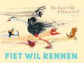 Fiet wil rennen - Bibi Dumon Tak (ISBN 9789045128375)