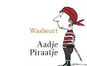 Aadje Piraatje wasbeurt - Marjet Huiberts (ISBN 9789025756307)